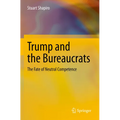 Trump and the Bureaucrats: The Fate of Neutral Competence