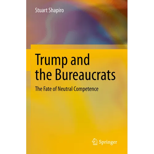 Trump and the Bureaucrats: The Fate of Neutral Competence
