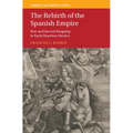 The Rebirth of the Spanish Empire - Hardcover