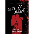 Love Is Murder - Hardcover