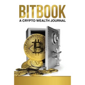 Bitbook: A Crypto Wealth Journal - Paperback