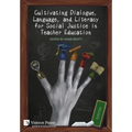 Cultivating Dialogue, Language, and Literacy for Social Justice in Teacher Education - Hardcover