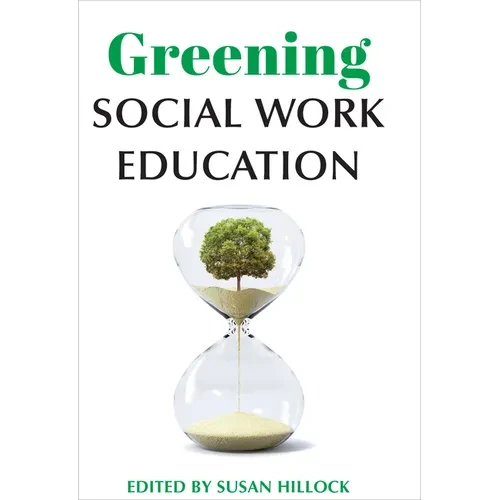 Greening Social Work Education - Hardcover