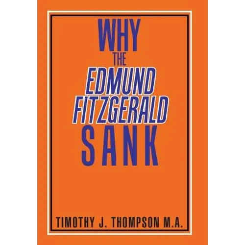 Why the Edmund Fitzgerald Sank - Hardcover