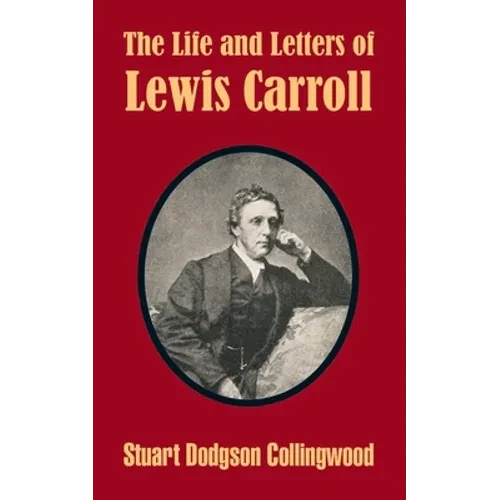 The Life and Letters of Lewis Carroll - Paperback