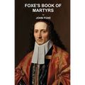 Foxe's Book of Martyrs - Paperback