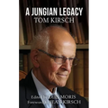 A Jungian Legacy: Tom Kirsch - Paperback