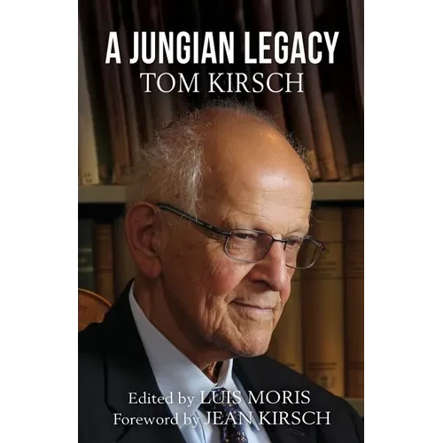 A Jungian Legacy: Tom Kirsch - Paperback