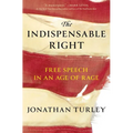 The Indispensable Right: Free Speech in an Age of Rage
