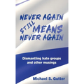 Never Again Still Means Never Again - Hardcover