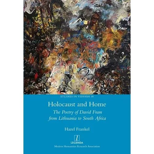 Holocaust and Home: The Poetry of David Fram from Lithuania to South Africa - Paperback
