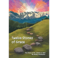 Twelve Stones of Grace - Hardcover