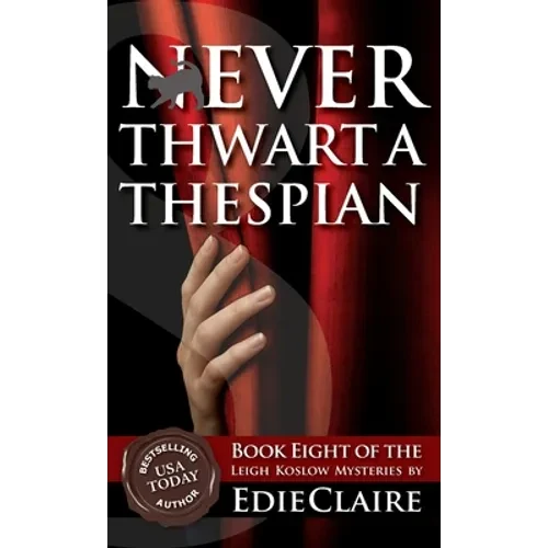 Never Thwart a Thespian - Hardcover