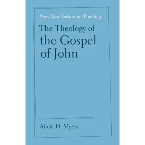 The Theology of the Gospel of John - Paperback
