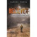 The Last Believer: Escaping a Conditioned World - Paperback