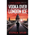 Vodka Over London Ice - Hardcover