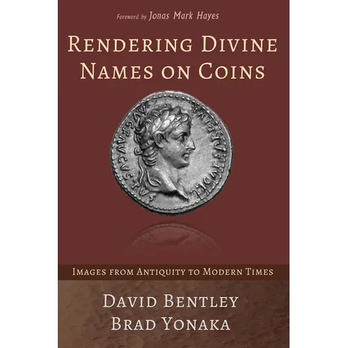 Rendering Divine Names on Coins: Images from Antiquity to Modern Times - Hardcover