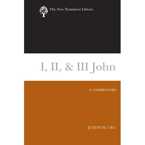 I, II, & III John: A Commentary - Hardcover