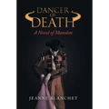 Dancer of Death: A Novel of Manolete - Hardcover