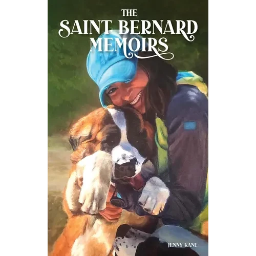 The Saint Bernard Memoirs - Hardcover
