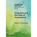 Evolution and the Fate of Humankind - Hardcover