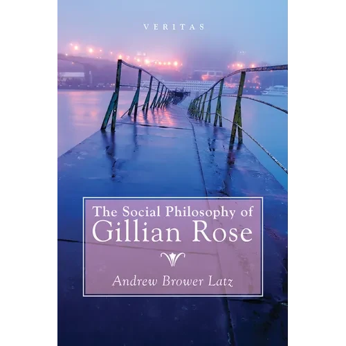 The Social Philosophy of Gillian Rose - Hardcover
