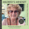 Mildred's Mindset: Wisdom from a Woman Centenarian - Paperback