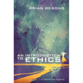 An Introduction to Ethics: A Natural Law Approach