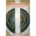 Heart for the Gospel, Heart for the World - Paperback