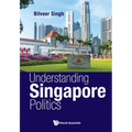 Understanding Singapore Politics - Paperback