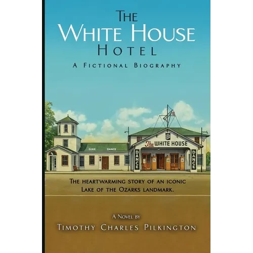 The White House Hotel: A Fictional Biography - Paperback