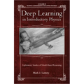 Deep Learning in Introductory Physics: Exploratory Studies of Model Based Reasoning - Paperback