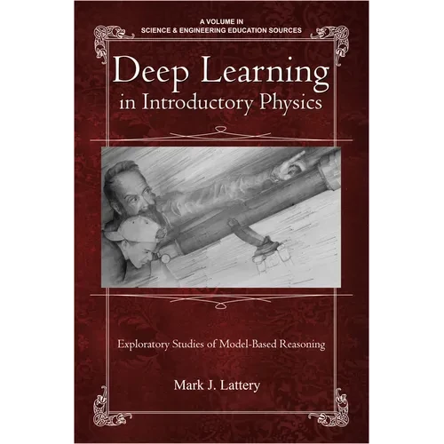Deep Learning in Introductory Physics: Exploratory Studies of Model Based Reasoning - Paperback