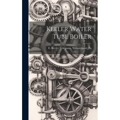 Keeler Water Tube Boiler - Hardcover