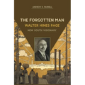 The Forgotten Man: Walter Hines Page, New South Visionary - Paperback