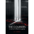 The Couriers: A Memoir of Bible Smuggling - Paperback