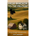 From Bangkok To The Palouse - Hardcover
