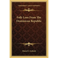 Folk-Lore From The Dominican Republic - Paperback