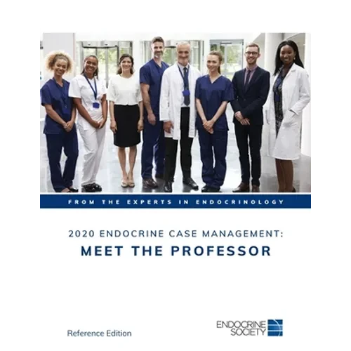 2020 Endocrine Case Management: Meet the Professor - Paperback