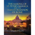 The Making of St. Peter's Basilica and The Transformation of Rome - Paperback