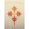Gesta Romanorum / The Deeds of the Romans: Ancient Wisdom for the Modern World - A Journey Through Medieval Legends and Morals - Hardcover