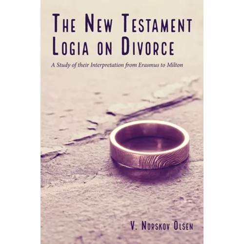 The New Testament Logia on Divorce - Paperback