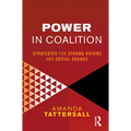 Power in Coalition: Strategies for Strong Unions and Social Change - Paperback