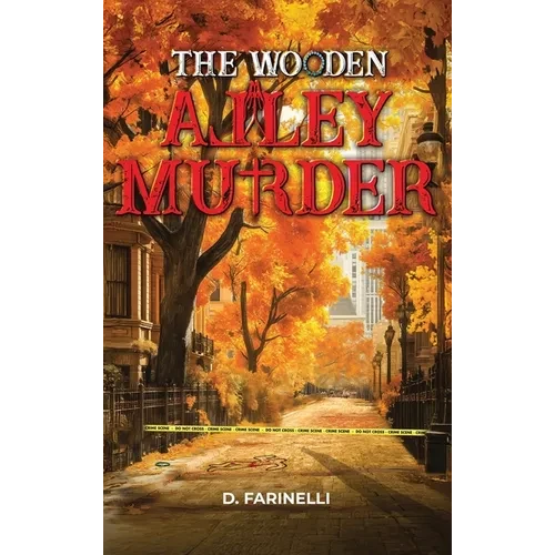 The Wooden Alley Murder - Hardcover