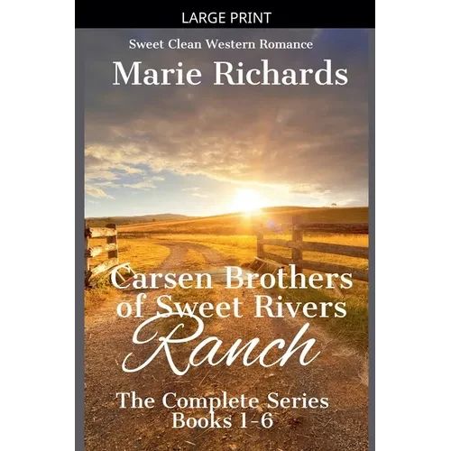 Carsen Brothers of Sweet Rivers Ranch: Complete Series - Paperback