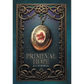 Primeval Hope - Hardcover