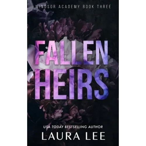Fallen Heirs - Special Edition: A Dark High School Bully Romance - Hardcover