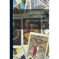 Letters on Occult Meditation - Paperback