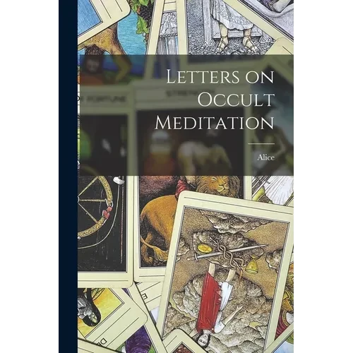 Letters on Occult Meditation - Paperback