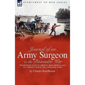 Journal of an Army Surgeon in the Peninsular War: the Recollections of a British Army Medical Man on Campaign During the Napoleonic Wars - Hardcover